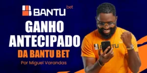Ganho antecipado bantubet ou bantu bet